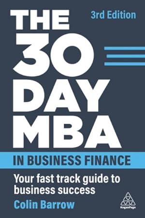 Bild des Verkufers fr The 30 Day MBA in Business Finance : Your Fast Track Guide to Business Success zum Verkauf von AHA-BUCH GmbH