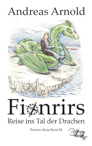 Fionrirs Reise ins Tal der Drachen. Andreas Arnold