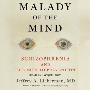 Bild des Verkufers fr Malady of the Mind : Schizophrenia and the Path to Prevention zum Verkauf von GreatBookPrices