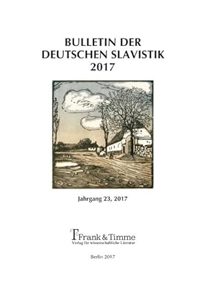 Seller image for Bulletin der Deutschen Slavistik 2017 : Jahrgang 23. for sale by Antiquariat Thomas Haker GmbH & Co. KG