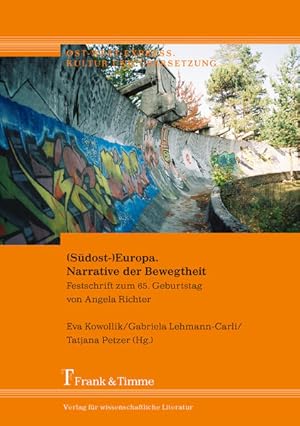 Seller image for (Sdost-)Europa: Narrative der Bewegtheit : Festschrift zum 65. Geburtstag von Angela Richter. (= Ost-West-Express ; Band 29). for sale by Antiquariat Thomas Haker GmbH & Co. KG