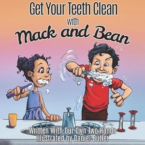 Imagen del vendedor de Get Your Teeth Clean with Mack and Bean a la venta por AHA-BUCH GmbH