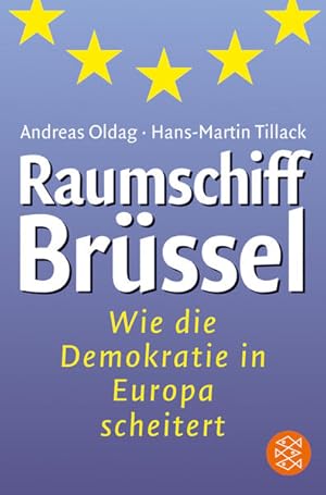 Bild des Verkufers fr Raumschiff Brssel: Wie die Demokratie in Europa scheitert (Fischer Sachbcher) zum Verkauf von Gerald Wollermann