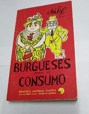 Imagen del vendedor de Burgueses para el consumo a la venta por Libros Ambig