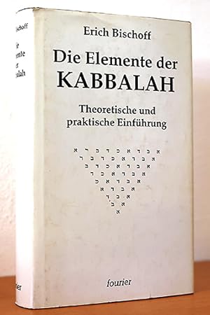 Die Elemente der Kabbalah. Theoretische und praktische Einführung