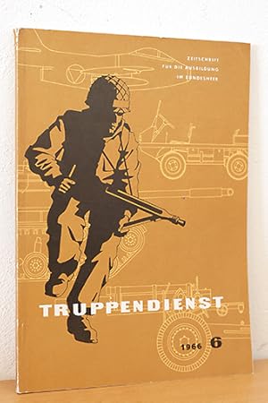 Seller image for Truppendienst 6 - 1966 Zeitschrift fr die Ausbildung im Bundesheer for sale by AMSELBEIN - Antiquariat und Neubuch
