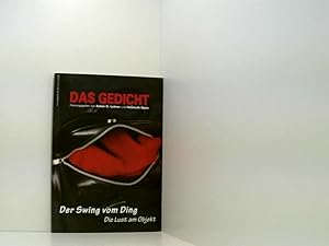 Bild des Verkufers fr Das Gedicht. Zeitschrift /Jahrbuch fr Lyrik, Essay und Kritik / DAS GEDICHT Bd. 22. Zeitschrift fr Lyrik, Essay und Kritik: Der Swing vom Ding - Die Lust am Objekt zum Verkauf von Book Broker