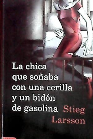 Imagen del vendedor de La chica que soñaba con una cerilla y un bidón de gasolina a la venta por Librería La Candela