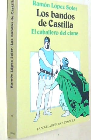Imagen del vendedor de Los bandos de Castilla. El caballero del cisne a la venta por Librera La Candela