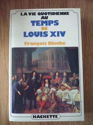 Seller image for La vie quotidienne au temps de Louis XIV for sale by D'un livre  l'autre