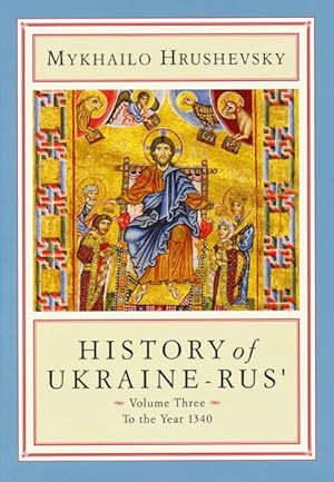 Immagine del venditore per History of Ukraine-Rus' : To the Year 1340 venduto da GreatBookPrices