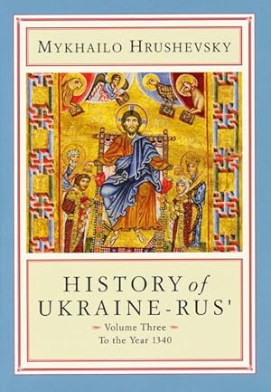 Immagine del venditore per History of Ukraine-Rus' : To the Year 1340 venduto da GreatBookPrices