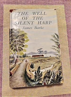 Seller image for The Well of the Silent Harp - A Novel of the Life and Loves of Robert Burns for sale by Boobooks