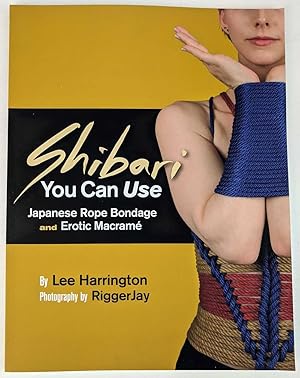 Immagine del venditore per Shibari You Can Use: Japanese Rope Bondage and Erotic Macrame venduto da Book Merchant Jenkins, ANZAAB / ILAB