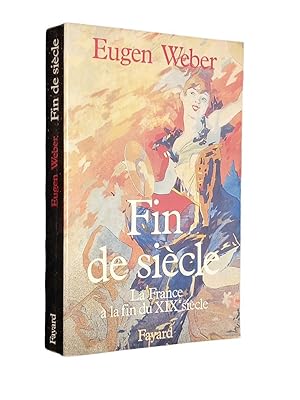 Image du vendeur pour Fin de sicle : la France  la fin du XIXe sicle mis en vente par Librairie Douin