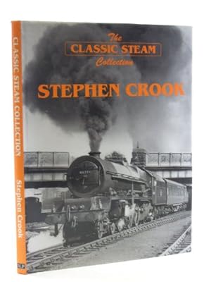 Imagen del vendedor de Stephen Crook's Classic Steam Collection ([Classic steam photography]) a la venta por WeBuyBooks