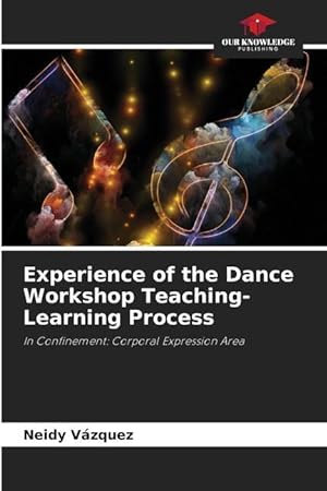 Bild des Verkufers fr Experience of the Dance Workshop Teaching-Learning Process zum Verkauf von moluna