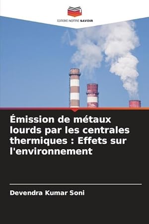 Bild des Verkufers fr mission de mtaux lourds par les centrales thermiques : Effets sur l environnement zum Verkauf von moluna