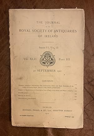 Imagen del vendedor de The Journal of The Royal Society of Antiquaries of Ireland Vol. XLII Part III 30 September 1912 The Promontory Forts and Early Remains of the Coasts of County Mayo. Part II. The Mullet (Illustrated) a la venta por Three Geese in Flight Celtic Books