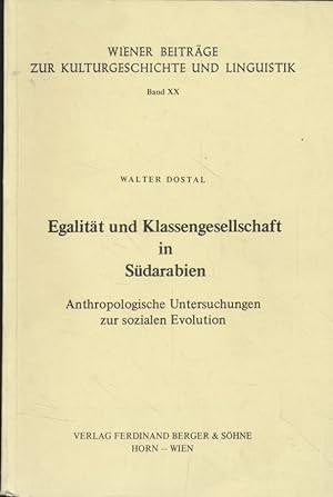 Bild des Verkufers fr Egalitt und Klassengesellschaft in Sdarabien: Anthropologische Untersuchungen zur sozialen Evolution. [Widmungsexemplar]. zum Verkauf von Fundus-Online GbR Borkert Schwarz Zerfa