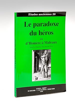 Le paradoxe du héros ou d'Homère à Malraux