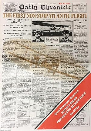 The First Non Stop Atlantic Flight. Daily Chronicle. Monday, June 16th, 1919. Great Newspapers Re...