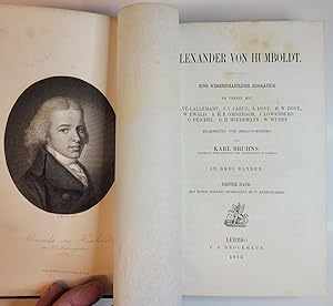 Alexander von Humboldt. Eine wissenschaftliche Biographie im Verein mit R. Avé-Lallement, J. V. C...