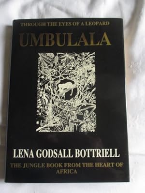 Umbulala: The Jungle Book from the Heart of Africa. Through the Eyes of a Leopard