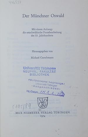 Seller image for Der Mnchner Oswald. Mit einem Anhang: Die ostschwbische Prosabearbeitung des 15. Jahrhunderts. for sale by Antiquariat Bookfarm