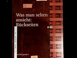 Seller image for Was man selten ansieht: Rckseiten (Ins Licht gerckt, 4) for sale by Antiquariat Bookfarm