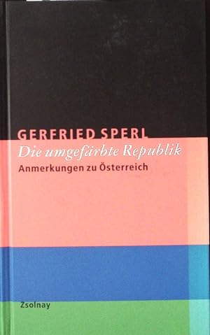 Seller image for Die umgefrbte Republik. Anmerkungen zu sterreich. for sale by Antiquariat Bookfarm