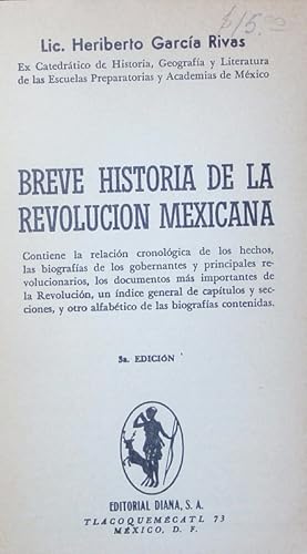 Imagen del vendedor de Breve historia de la Revolucin Mexicana. Contiene la relacin cronolgica de los hechos, las biografas de los gobernantes y principales revolucionarios, los documentos ms importantes de la Revolucin,. a la venta por Antiquariat Bookfarm