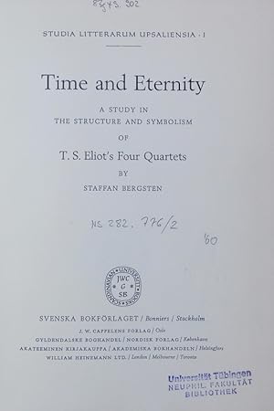 Seller image for Time and eternity. A study in the structure and symbolism of T. S. Eliot's Four quartets. for sale by Antiquariat Bookfarm