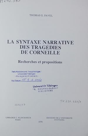 Imagen del vendedor de La syntaxe narrative des tragdies de Corneille. Recherches et propositions. a la venta por Antiquariat Bookfarm