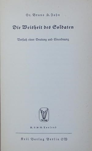Imagen del vendedor de Die Weisheit des Soldaten. Versuch einer Deutung und Einordnung. a la venta por Antiquariat Bookfarm