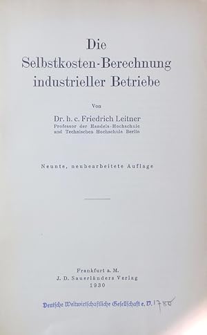 Seller image for Die Selbstkosten-Berechnung industrieller Betriebe. for sale by Antiquariat Bookfarm