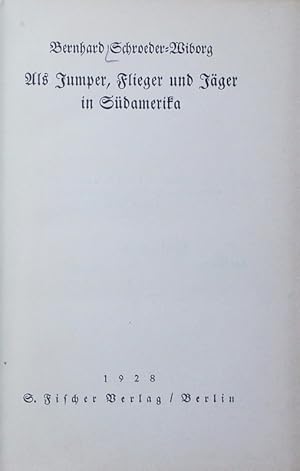 Bild des Verkufers fr Als Jumper, Flieger und Jger in Sdamerika. zum Verkauf von Antiquariat Bookfarm