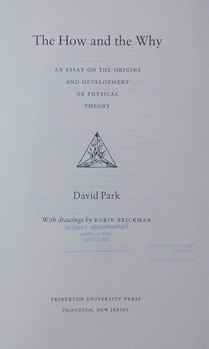 Imagen del vendedor de The how and the why. An essay on the origins and development of physical theory. a la venta por Antiquariat Bookfarm