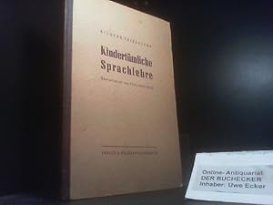 Bild des Verkufers fr [Kindertmliche Sprachlehre] ; Richard Fritzsches kindertmliche Sprachlehre : Methodische Anleitung in ausgefhrten Unterrichtsbeispielen. Richard Fritzsche. berarb. von Paul Mehlhose zum Verkauf von Der Buchecker