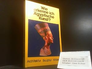 Bild des Verkufers fr Wie erkenne ich gyptische Kunst?. [Autor: Flavio Conti. Zeichn.: Gerry Valsecchi u. Mariarosa Conti. Dt. Bearb.: Gerd Betz]. Architektur, Skulptur, Malerei zum Verkauf von Der Buchecker