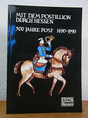 Image du vendeur pour Mit dem Postillion durch Hessen. 500 Jahre Post 1490 - 1990. 35. touristischer Heimatwettbewerb des ADAC-Freizeitservice 1990. Hauptband ohne Lsungsheft mis en vente par Antiquariat Weber