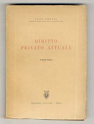 Bild des Verkufers fr Diritto privato attuale. Parte prima [- parte seconda], zum Verkauf von Libreria Oreste Gozzini snc