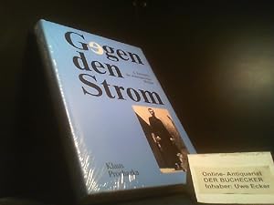 Bild des Verkufers fr Gegen den Strom : A. Schwartz - der widerspenstige Heilige. Klaus Prochazka zum Verkauf von Der Buchecker