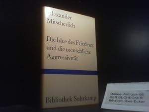 Die Idee des Friedens und die menschliche Aggressivität : 4 Versuche. Bibliothek Suhrkamp ; Bd. 233