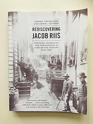 Seller image for Rediscovering Jacob Riis: Exposure Journalism and Photography in Turn-of-the-Century New York for sale by Cherubz Books