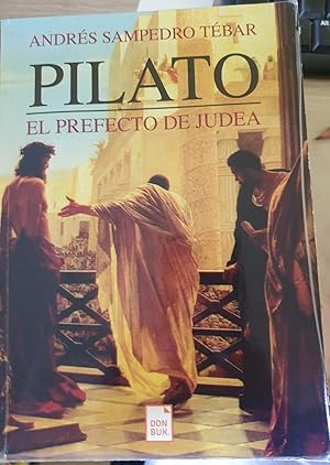 PILATO EL PREFECTO DE JUDEA.