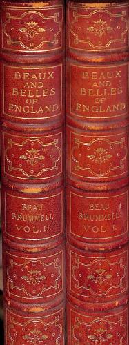 Seller image for Beau Brummell: Beaux & Belles of England (2 Volumes) for sale by WeBuyBooks