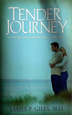 Imagen del vendedor de Tender Journey: A Story for Our Troubled Times, Part Two a la venta por Kayleighbug Books, IOBA