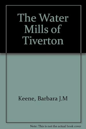 Bild des Verkufers fr The Water Mills of Tiverton zum Verkauf von WeBuyBooks