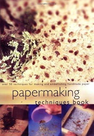 Image du vendeur pour Papermaking Techniques Book mis en vente par WeBuyBooks